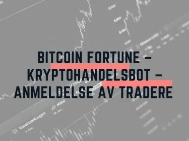 Bitcoin Fortune – kryptohandelsbot – anmeldelse av tradere