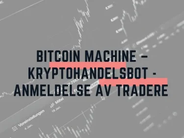 Bitcoin Machine – kryptohandelsbot - anmeldelse av tradere