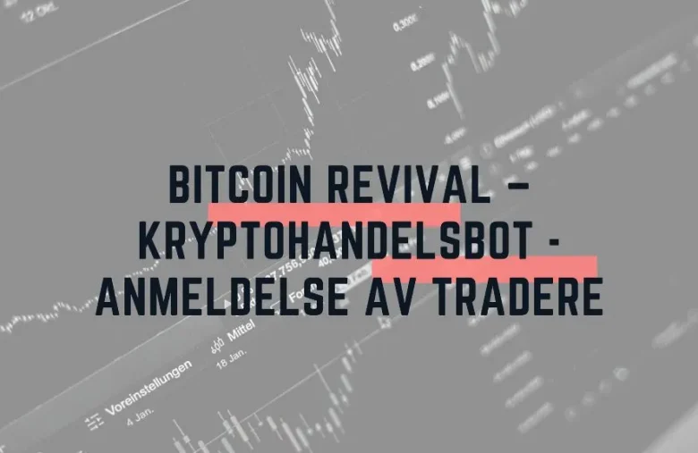Bitcoin Revival – kryptohandelsbot Anmeldelse