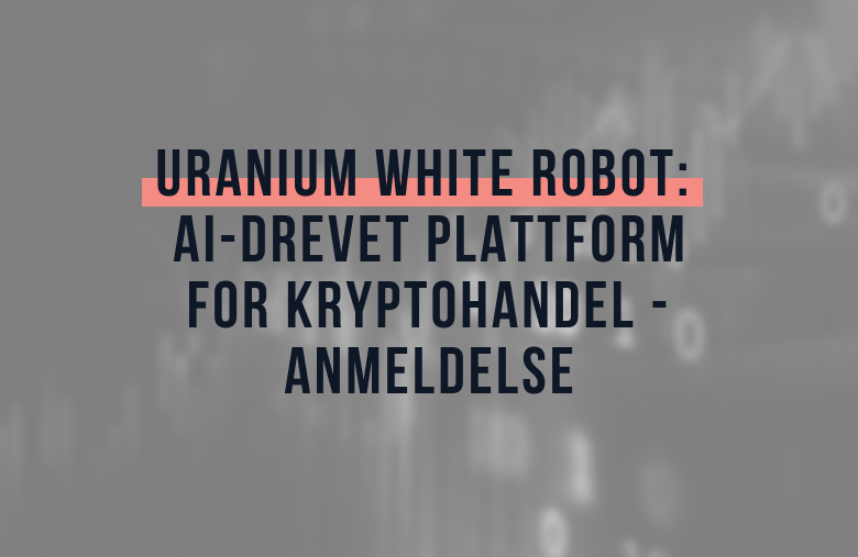 Uranium White Robot: AI-drevet Plattform for Kryptohandel - Anmeldelse