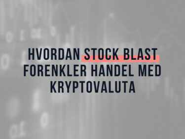 Hvordan Stock Blast forenkler handel med kryptovaluta